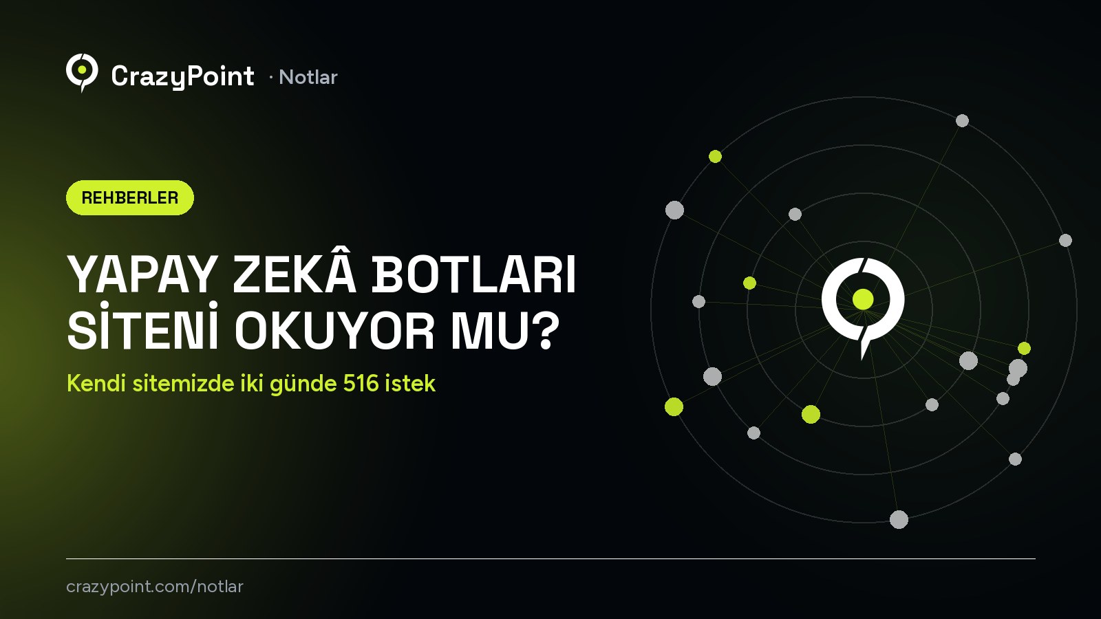 Yapay zekâ botları siteni okuyor mu? Kendi sitemizde ölçtük
